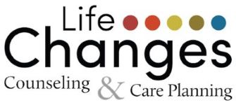 assisted living services Life Changes Counseling and Care Planning